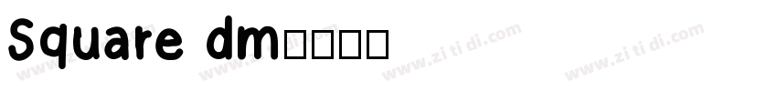 Square dm字体转换